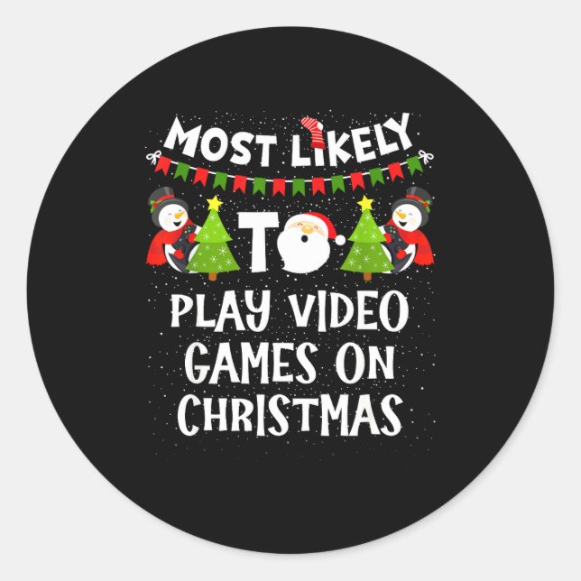 Most Likely To Play Video Games Funny Christmas Ga Classic Round Sticker (Front)