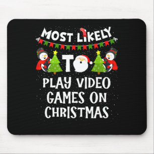 Most Likely To Play Video Games Funny Christmas Ga Mouse Pad