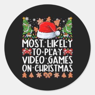 Most Likely To Play Video Games On Christmas Famil Classic Round Sticker