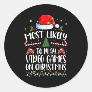 Most Likely To Play Video Games On Christmas Famil Classic Round Sticker