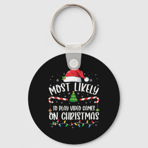Most Likely To Play Video Games On Christmas Famil Keychain