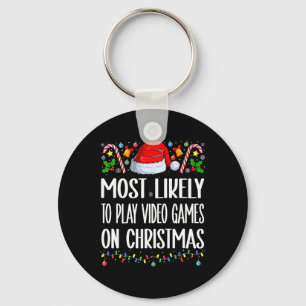 Most Likely To Play Video Games On Christmas Funny Keychain