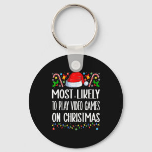 Most Likely To Play Video Games On Christmas Funny Keychain