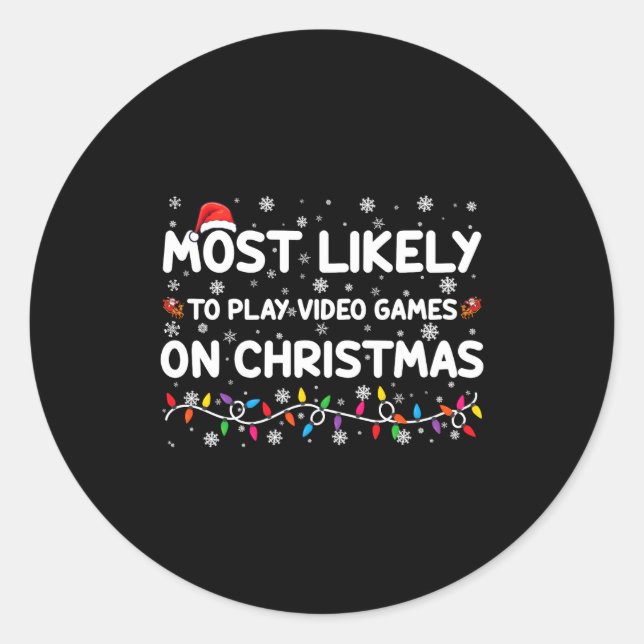 Most Likely To Play Video Games On Christmas Gamer Classic Round Sticker (Front)