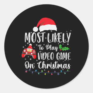 Most Likely To Play Video Games On Christmas Gamer Classic Round Sticker