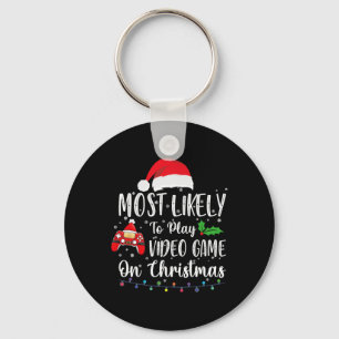 Most Likely To Play Video Games On Christmas Gamer Keychain