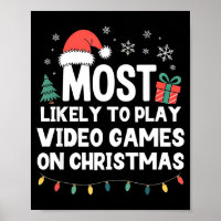Most Likely To Play Video Games On Christmas Gamer
