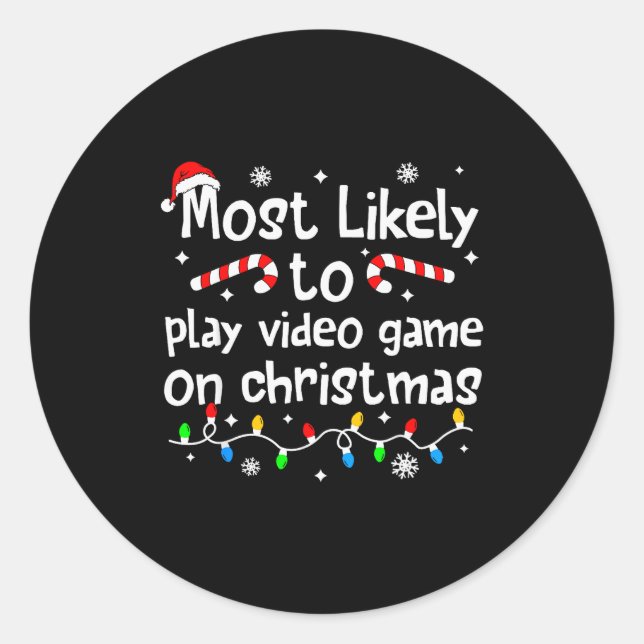 Most Likely To Play Video Games On Christmas Match Classic Round Sticker (Front)