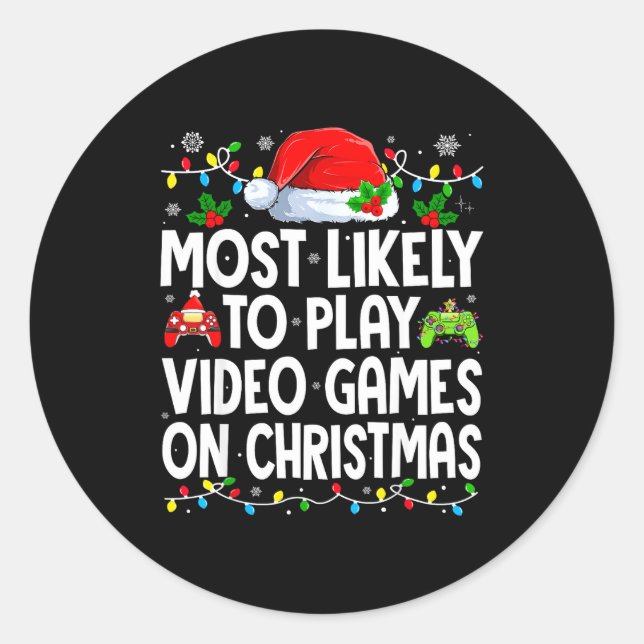 Most Likely To Play Video Games On Christmas Match Classic Round Sticker (Front)