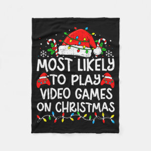 Most Likely To Play Video Games On Christmas Match Fleece Blanket