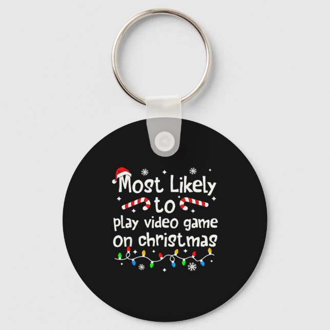 Most Likely To Play Video Games On Christmas Match Keychain (Front)