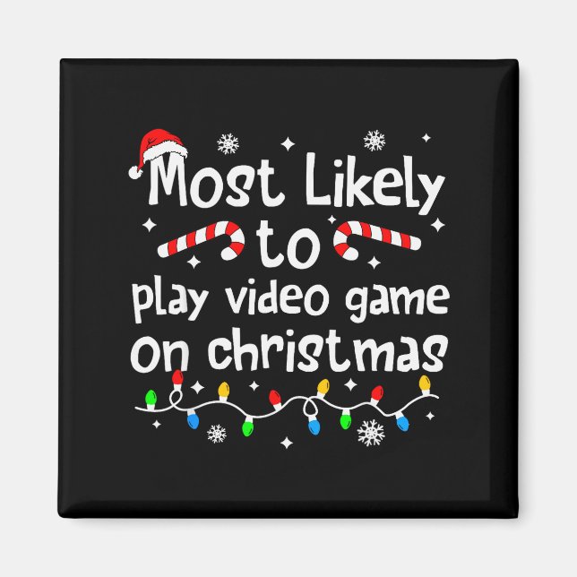 Most Likely To Play Video Games On Christmas Match Magnet (Front)