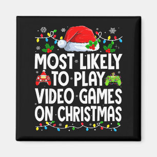 Most Likely To Play Video Games On Christmas Match Magnet