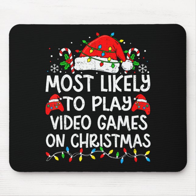 Most Likely To Play Video Games On Christmas Match Mouse Pad (Front)