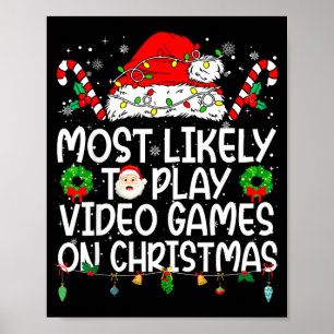 Most Likely to Play Video Games On Christmas Poster