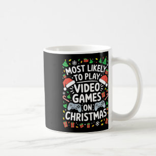 Most Likely To Play Video Games On Christmas Shirt Coffee Mug