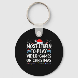 Most Likely To Play Video Games On Christmas Video Keychain