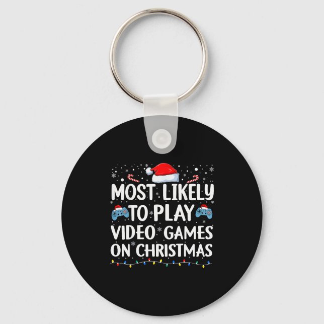 Most Likely To Play Video Games On Christmas Video Keychain (Front)