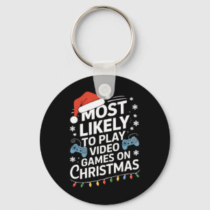 Most Likely To Play Video Games On Christmas Video Keychain