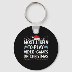 Most Likely To Play Video Games On Christmas Video Keychain
