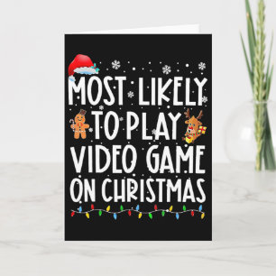 Most Likely To Play Video Games On Christmas Xmas Card