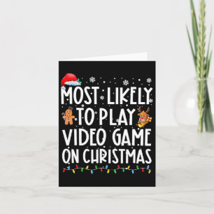 Most Likely To Play Video Games On Christmas Xmas Card