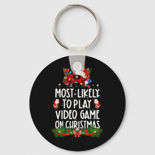 Most Likely To Play Video Games On Christmas Xmas Keychain