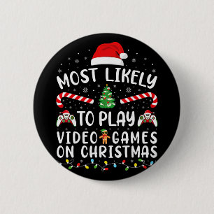 Most Likely To Play Video Games Xmas Family Matchi 2 Inch Round Button