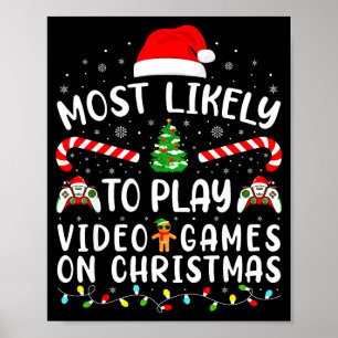 Most Likely To Play Video Games Xmas Family Matchi Poster