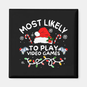 Most Likely To Play Video Games Xmas Gamer Family Magnet