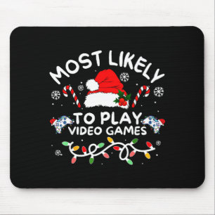 Most Likely To Play Video Games Xmas Gamer Family Mouse Pad