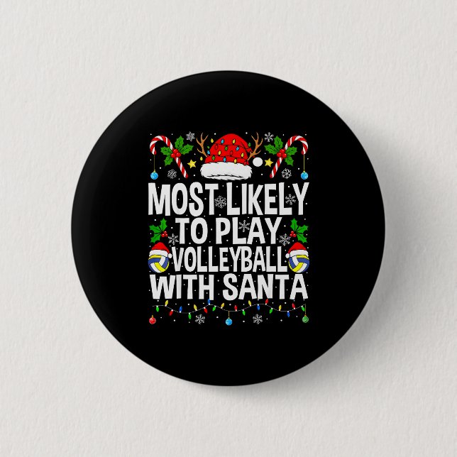 Most Likely To Play Volleyball With Christmas Voll 2 Inch Round Button (Front)