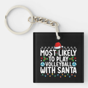 Most Likely To Play Volleyball With Santa Christma Keychain