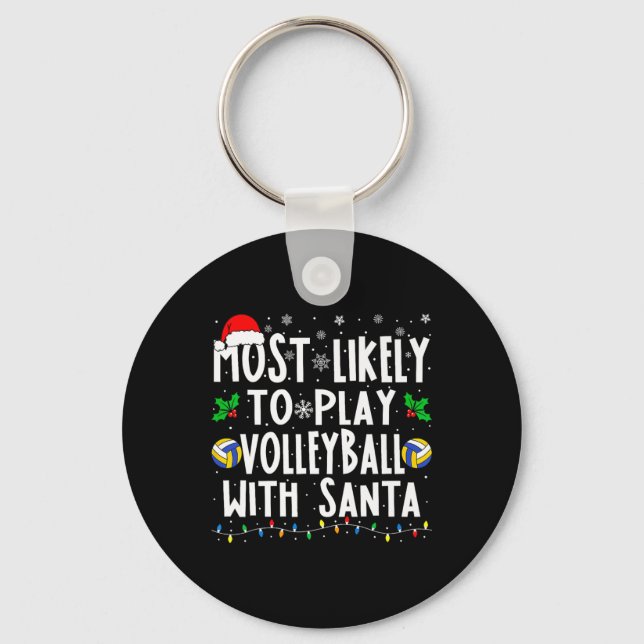 Most Likely To Play Volleyball With Santa Family C Keychain (Front)