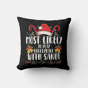 Most Likely To Play Volleyball With Santa Family Throw Pillow