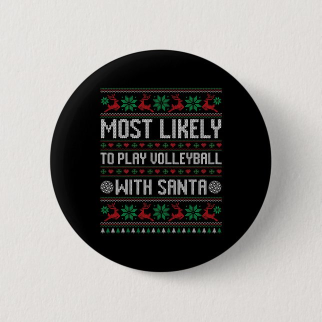 Most Likely To Play Volleyball With Santa Funny Fa 2 Inch Round Button (Front)