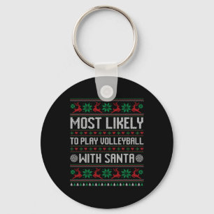 Most Likely To Play Volleyball With Santa Funny Fa Keychain