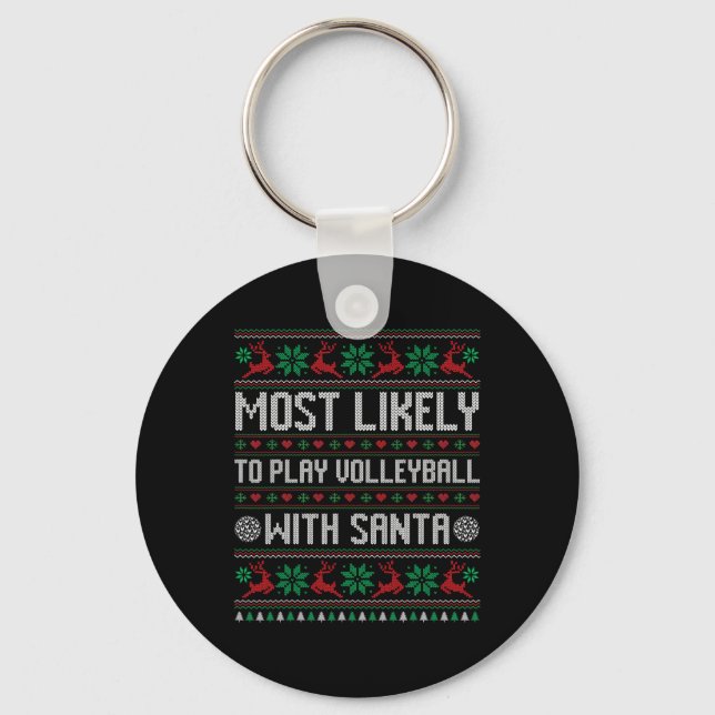 Most Likely To Play Volleyball With Santa Funny Fa Keychain (Front)