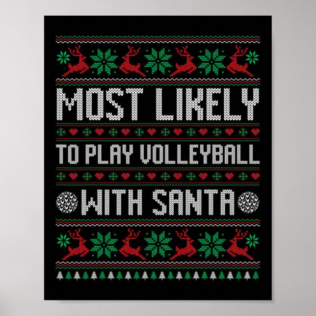 Most Likely To Play Volleyball With Santa Funny Fa Poster (Front)