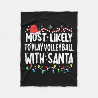 Most Likely To Play Volleyball With Santa Matching Fleece Blanket