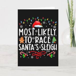 Most Likely To Race Santa's Sleigh Family Christma Card