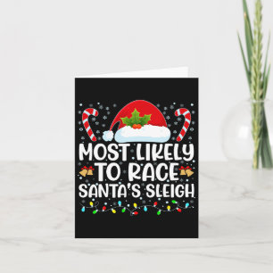 Most Likely To Race Santa's Sleigh Family Christma Card
