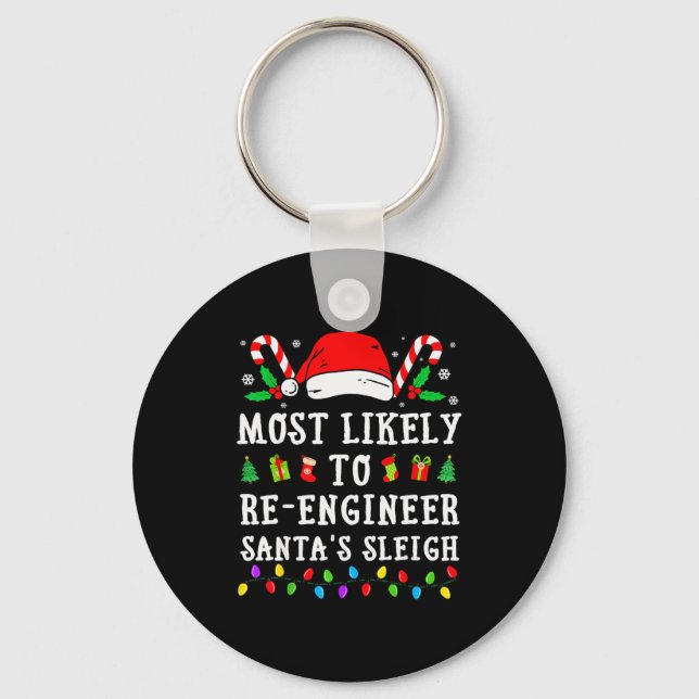 Most Likely To Re-engineer Santa's Sleigh Christma Keychain (Front)