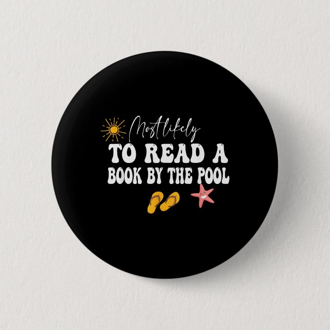 Most likely to read a book by the pool 2 inch round button (Front)