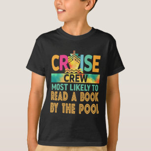 Most Likely To Read A Book By The Pool Cruise Crew T-Shirt