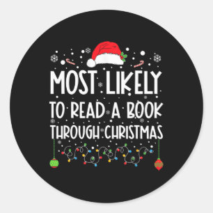 Most Likely To Read A Book Matching Family Christm Classic Round Sticker
