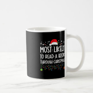 Most Likely To Read A Book Matching Family Christm Coffee Mug