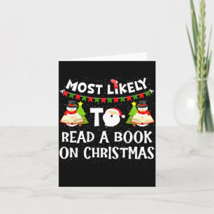 Most Likely To Read A Book On Christmas Funny Snow Card
