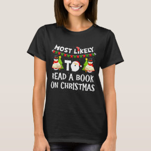 Most Likely To Read A Book On Christmas Funny Snow T-Shirt