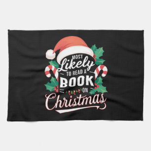 Most Likely To Read A Book On Christmas Kitchen Towel
